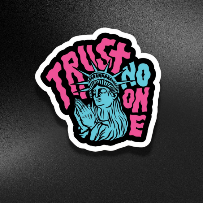 TRUST NO ONE | STICKER