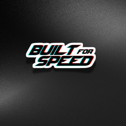 BUILT FOR SPEED | STICKER