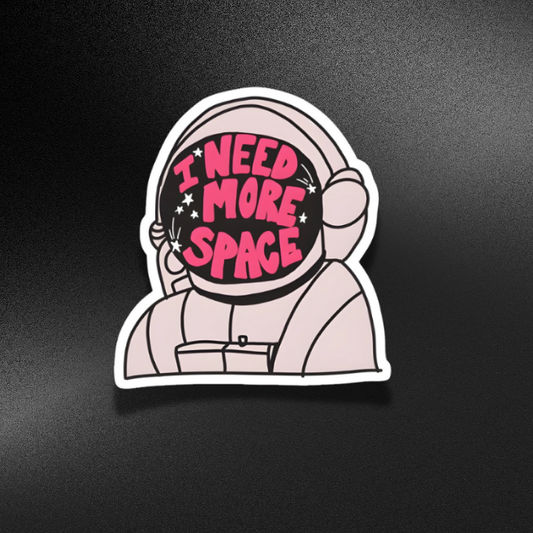 I NEED MORE SPACE-ASTRANAUT | STICKER