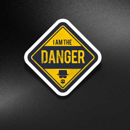 I AM THE DANGER-SIGN | STICKER
