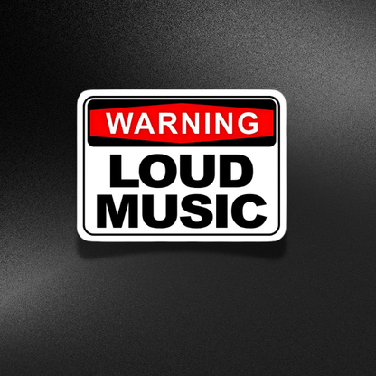 WARNING LOUD MUSIC | STICKER